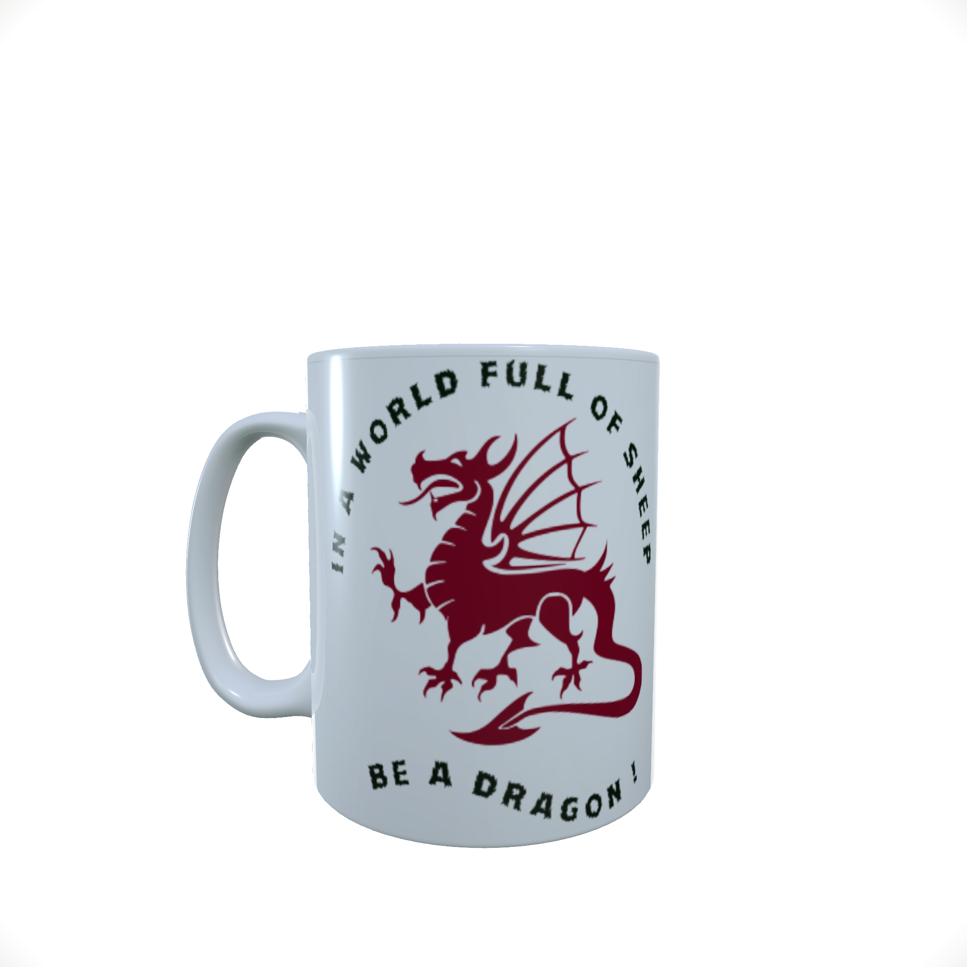 Dragon Ceramic Mug - In A World Full ...